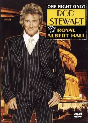 One Night Only! Rod Stewart Live at Roya